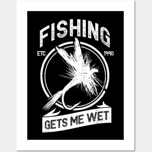 Fishing gets me wet Posters and Art